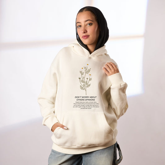 Don’t worry about other opinions white hoodie