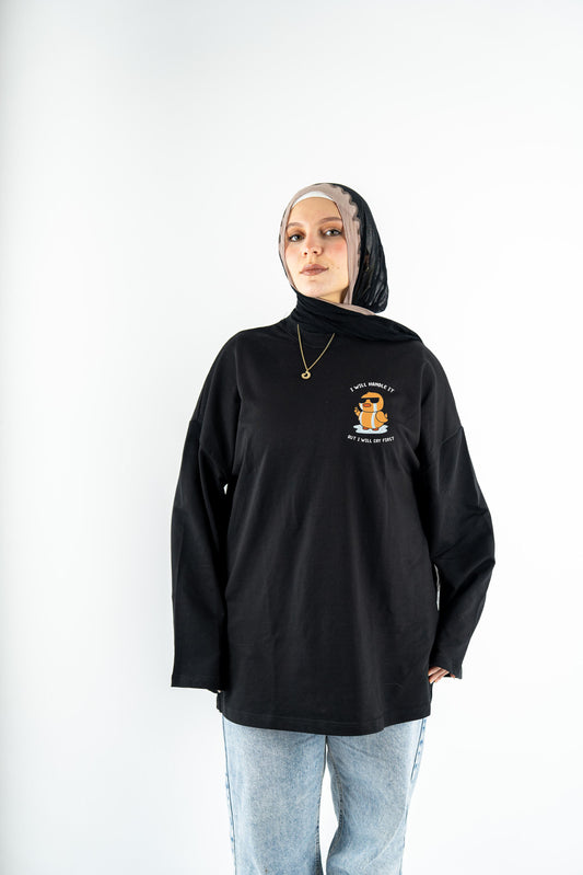 I will handle it but i will cry first black widesleeve t-shirt