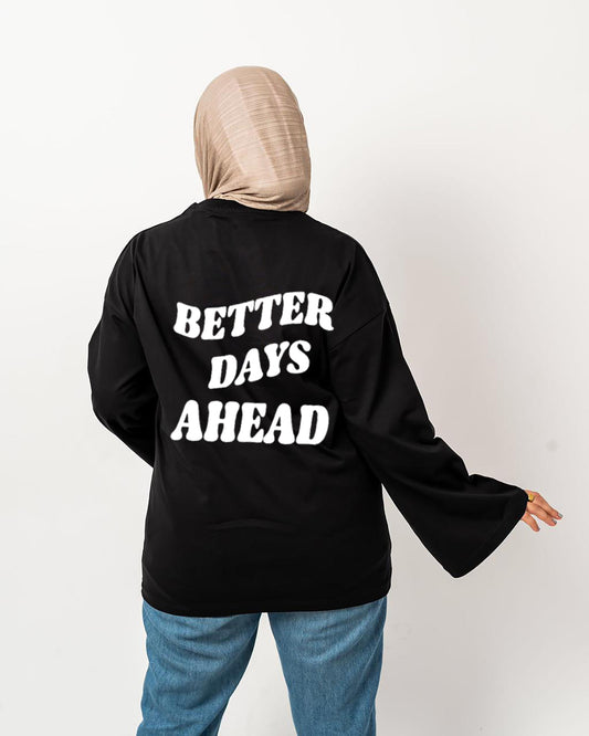 better days ahead black  widesleeves t-shirt